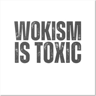 Wokism is toxic Posters and Art